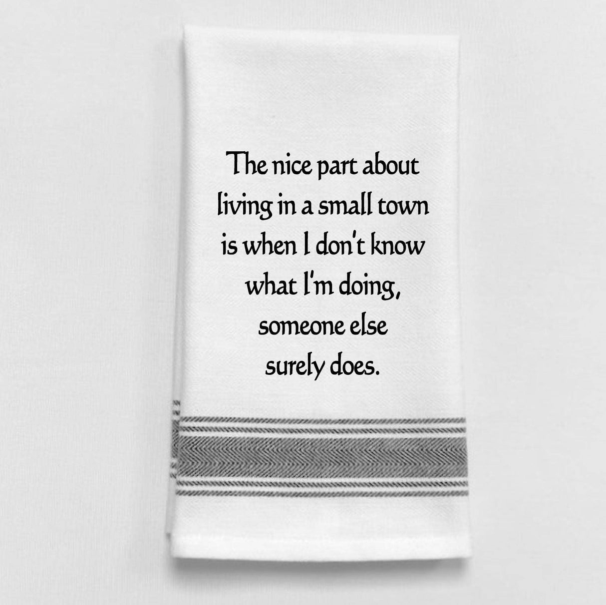 Small Town Funny Tea Towel