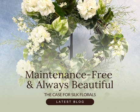 Maintenance Free and Always Beautiful: The Case for Silk Florals