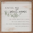 Until We Meet Again Greenery Whitewash Wood Art