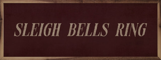 Sleigh Bells Ring Wood Art
